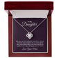 To My Daughter- Love Knot Neckless