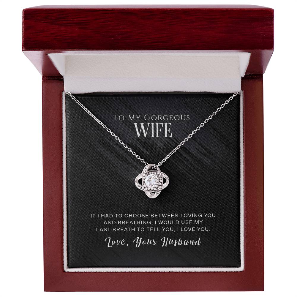 To my Gorgeous Wife- Love Knot Necklace from Husband