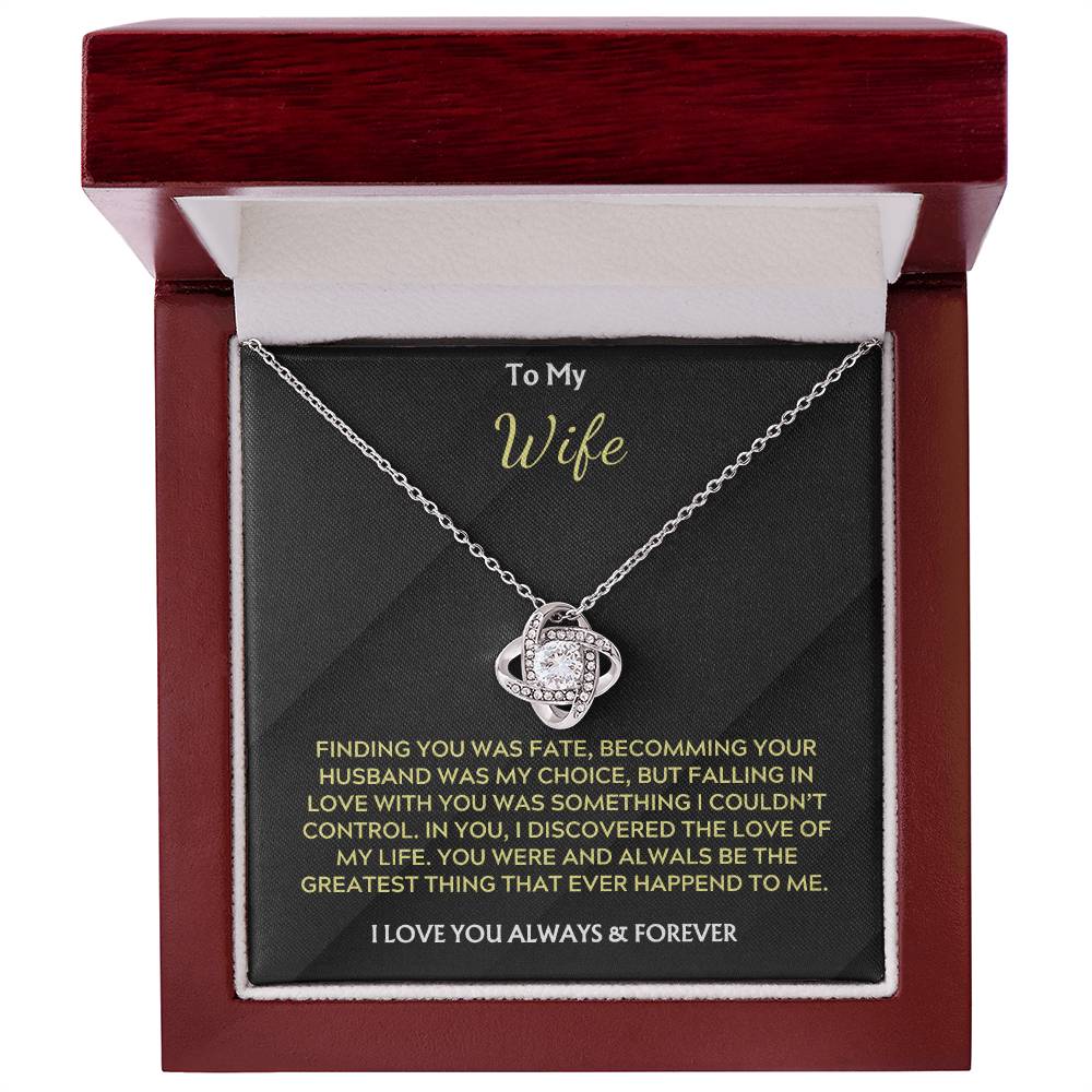 To My Wife, Love Knot Necklace, Finding you was fate