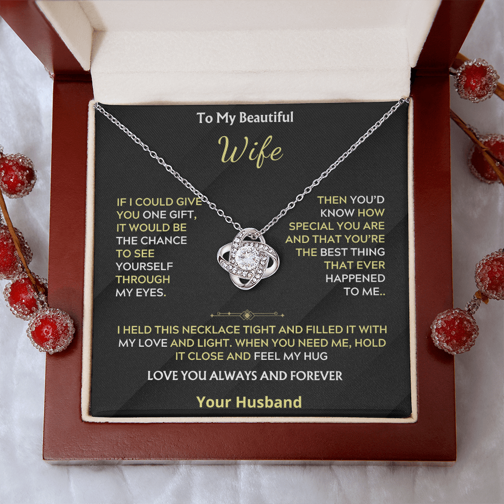 To My Beautiful Wife Love Knot Necklace Through my eyes