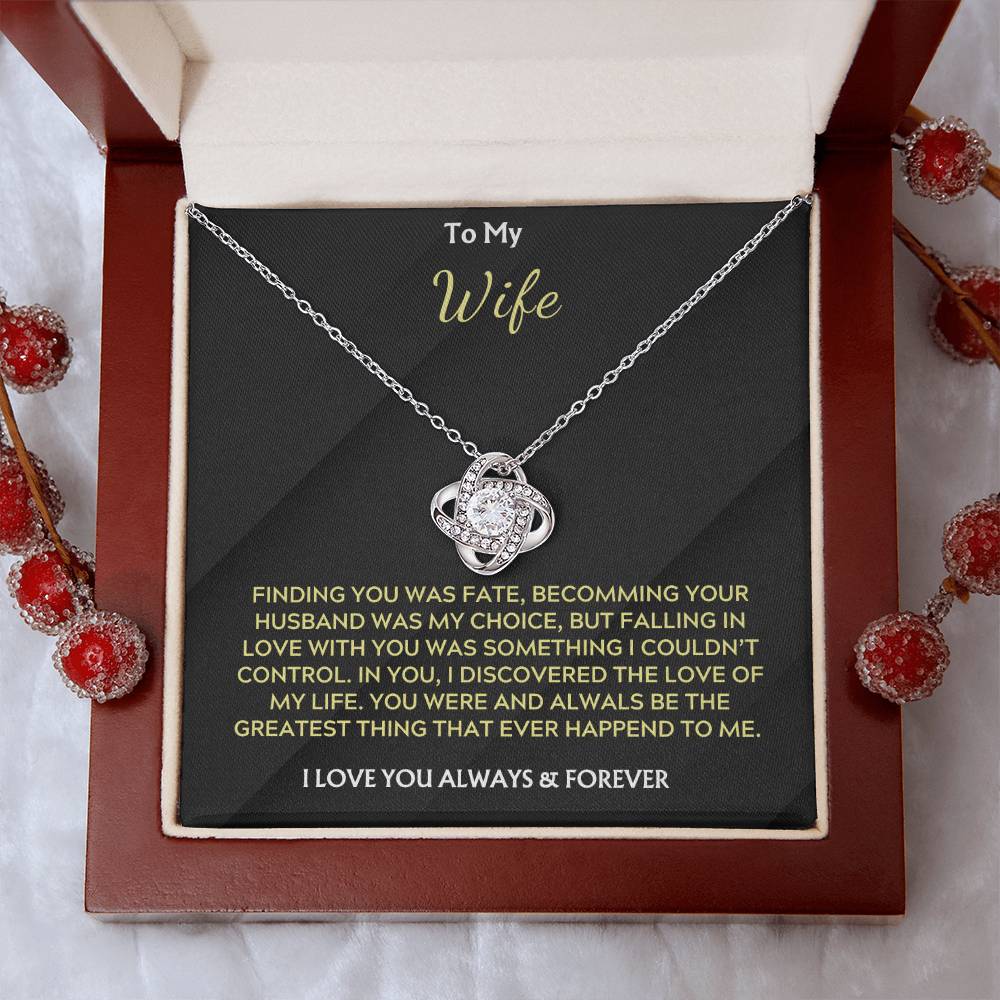 To My Wife, Love Knot Necklace, Finding you was fate