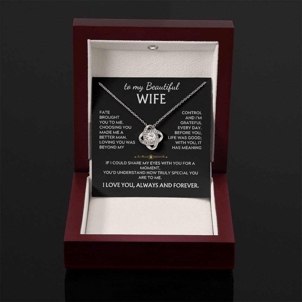 To My Beautiful Wife, Love Knot Necklace, Fate brought you