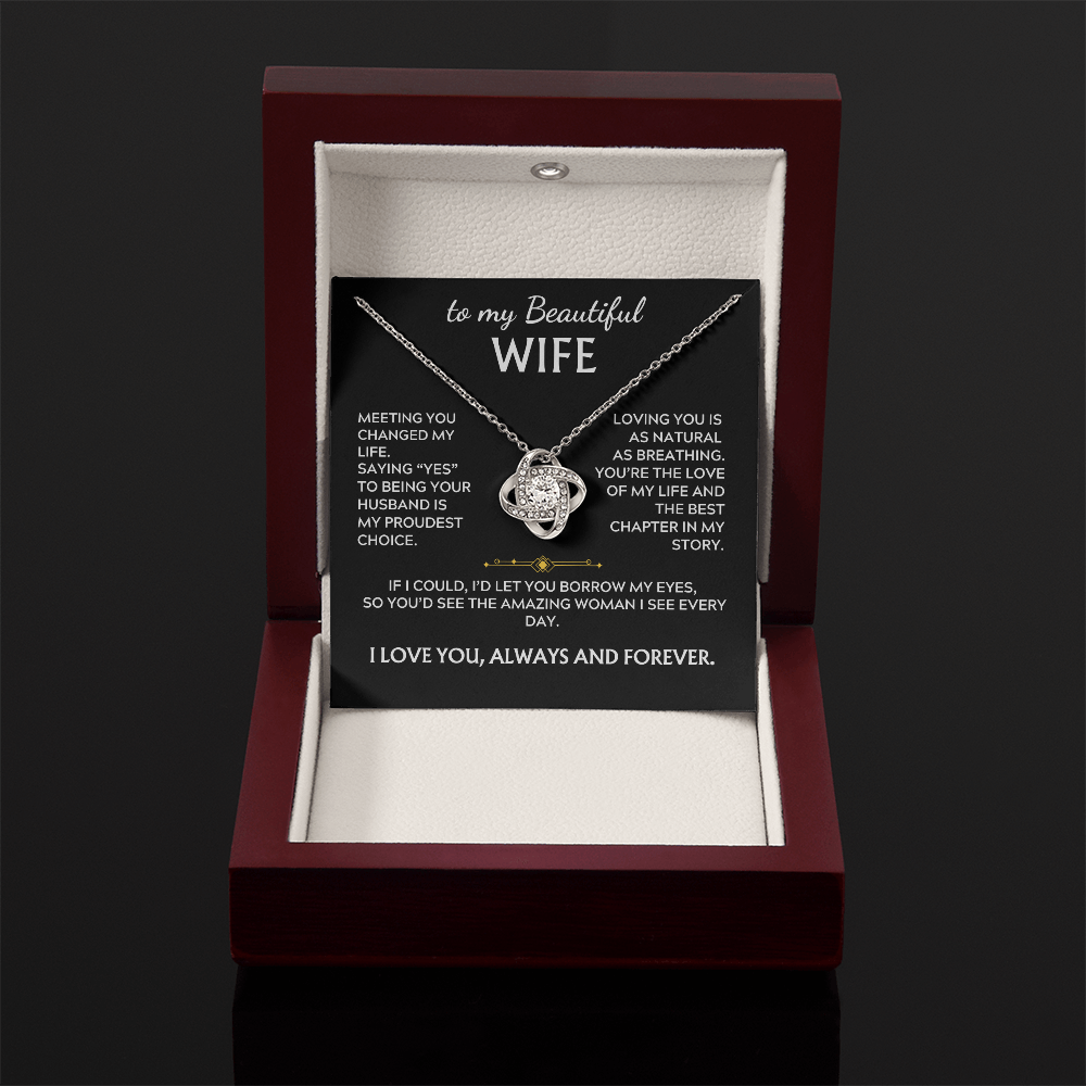 To My Beautiful Wife, Love Knot Necklace, Meeting you changed my life