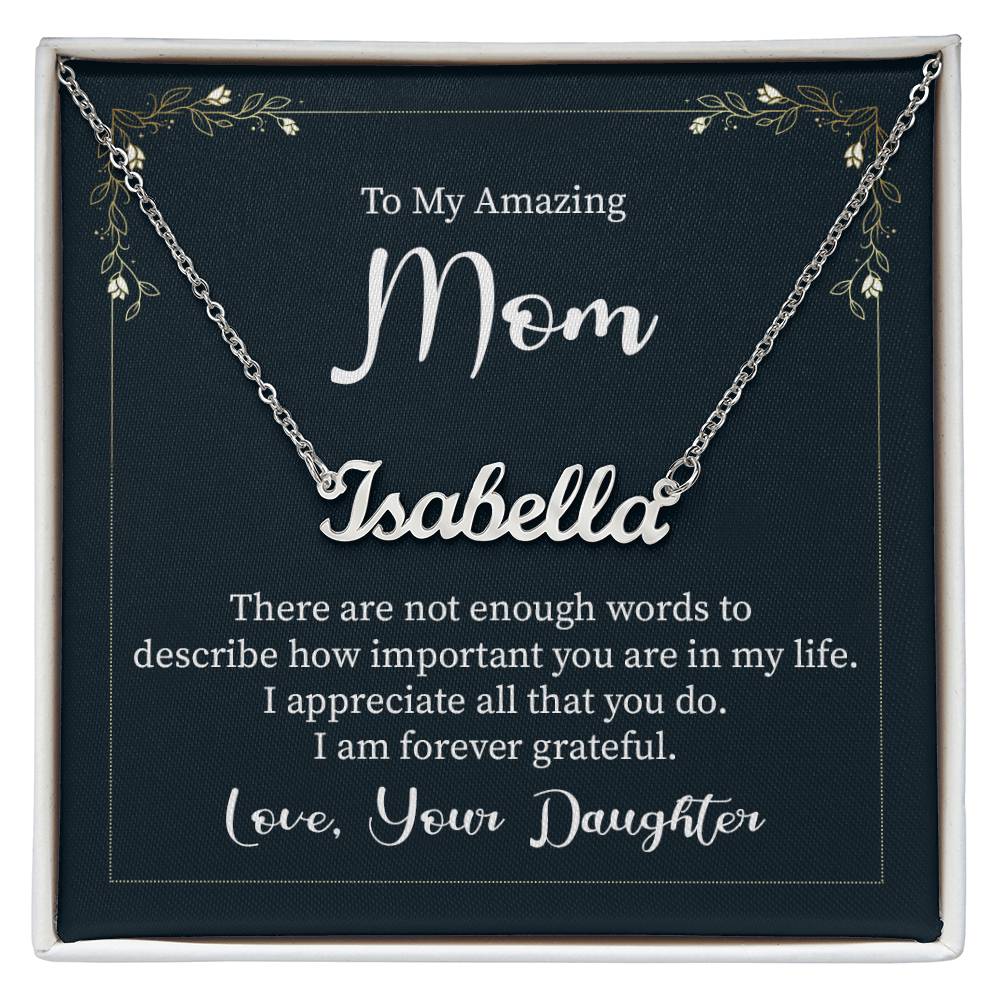 To my mother-Signature Name Necklace words are not enough