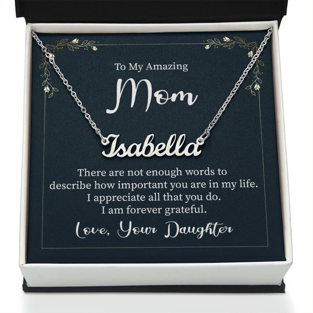 To my mother-Signature Name Necklace words are not enough