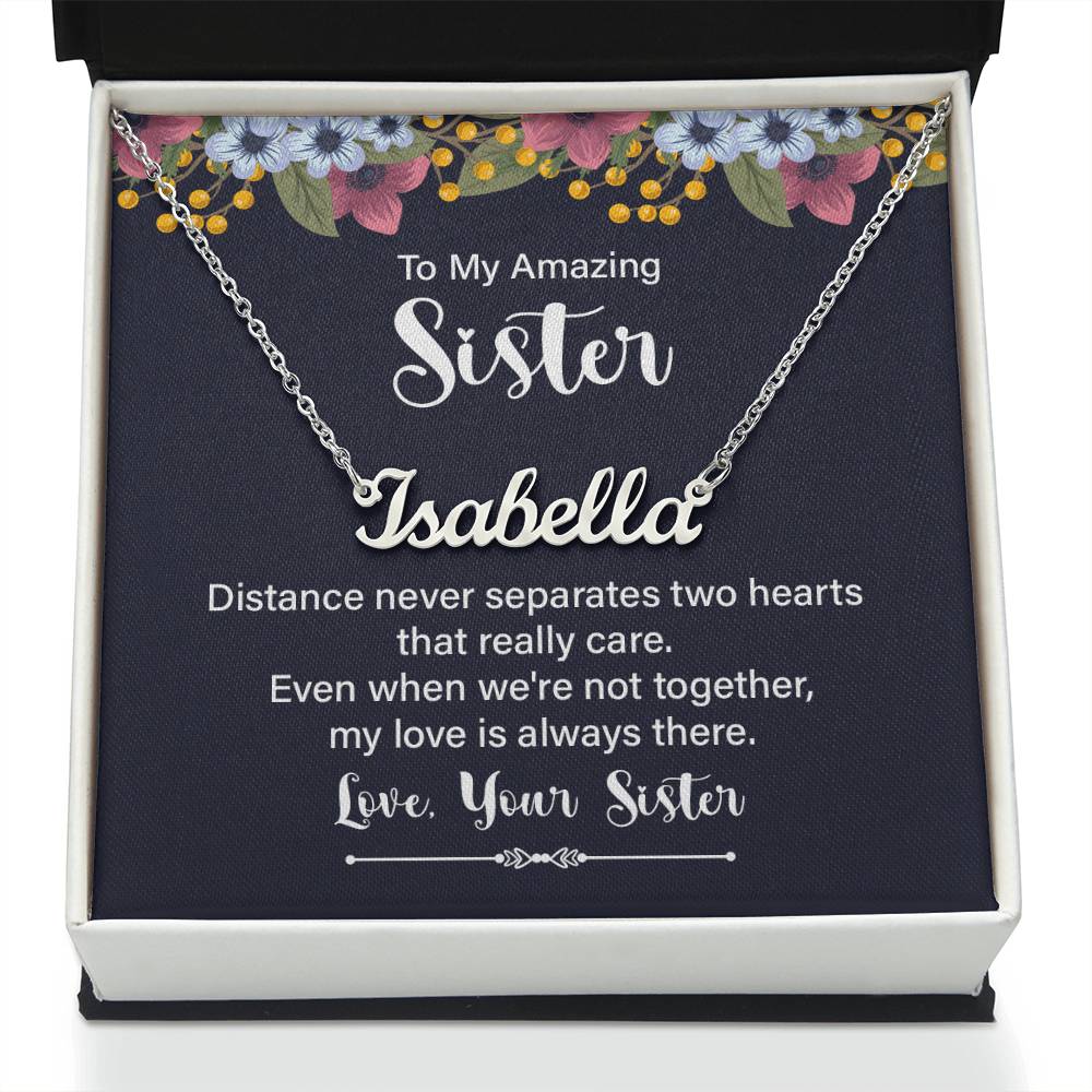 To my sister-Signature Name Necklace distance never separate us