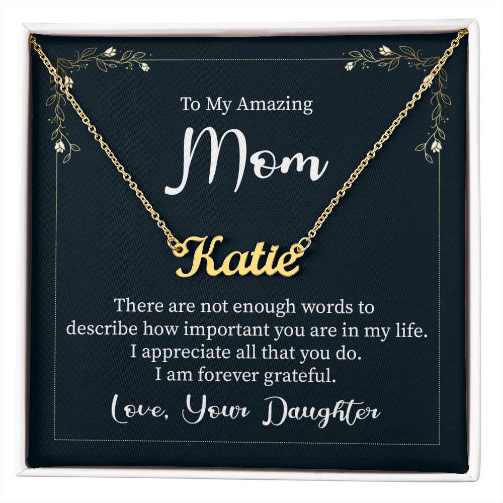 To my mother-Signature Name Necklace words are not enough