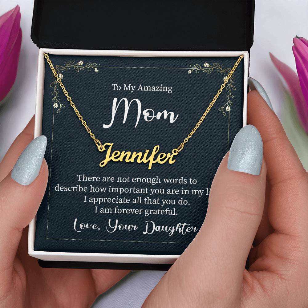 To my mother-Signature Name Necklace words are not enough