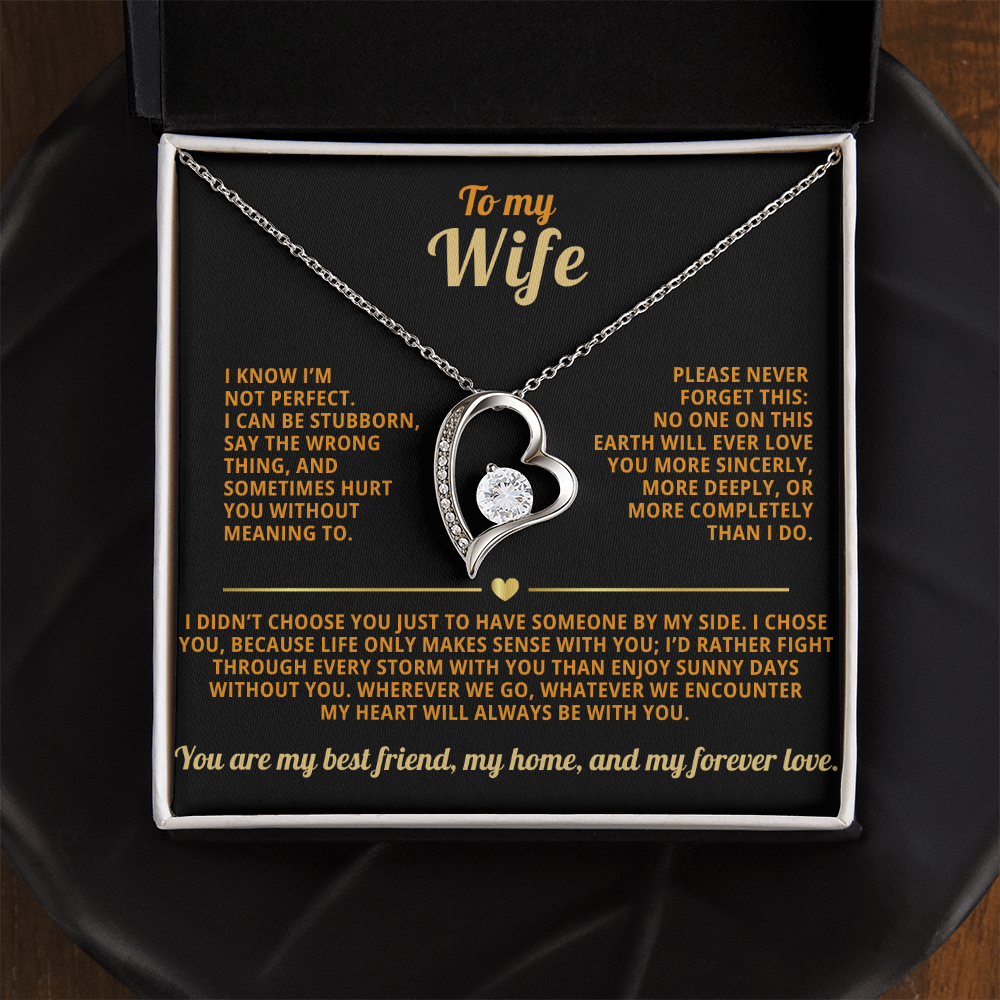 To my Wife Forever Love necklace i know i'm not perfect