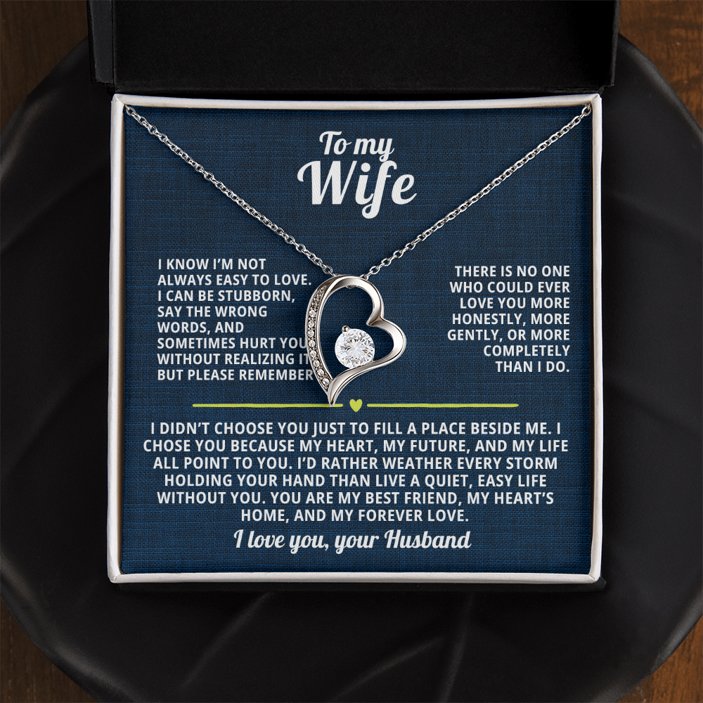 To My Wife Forever Love Necklace I Know I'm not always easy