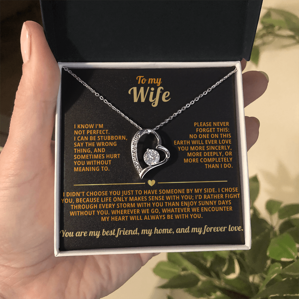 To my Wife Forever Love necklace i know i'm not perfect