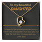 To my Beautiful Daughter proud of you - Forever Love Necklace dad