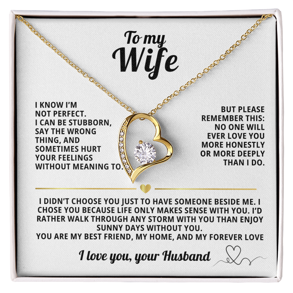 To My Wife Forever Love Necklace I Know i'm not perfect