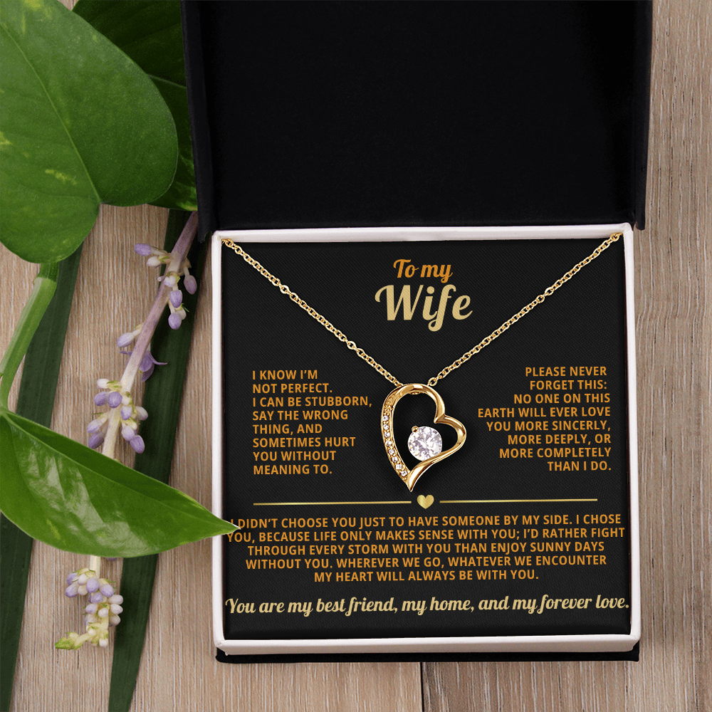 To my Wife Forever Love necklace i know i'm not perfect