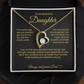 To MY Beautiful Daughter Forever Love Necklace The world may see just