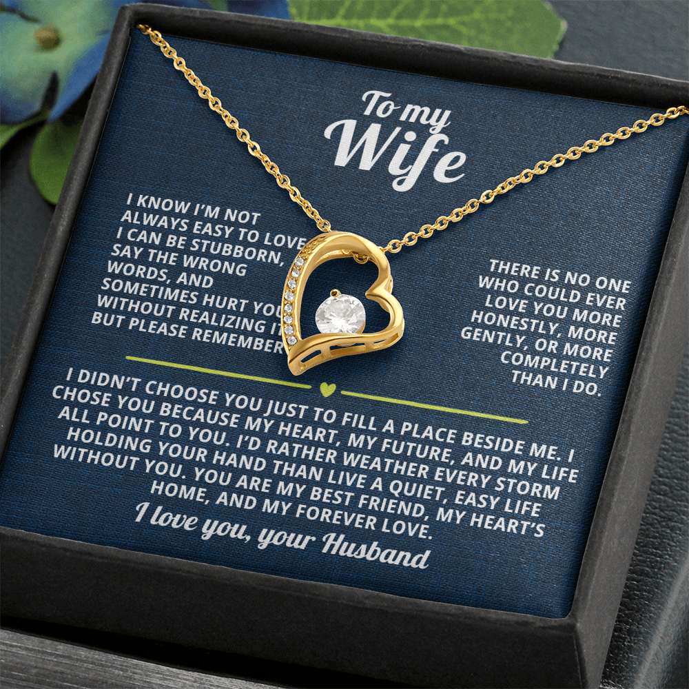 To My Wife Forever Love Necklace I Know I'm not always easy