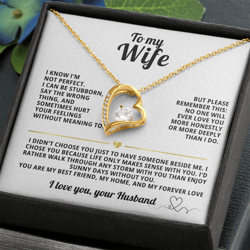 To My Wife Forever Love Necklace I Know i'm not perfect